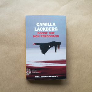 Donne che non perdonano di Camilla Lackberg
