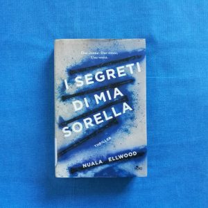 I segreti di mia sorella di Nuala Ellwood