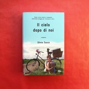 Il cielo dopo di noi di Silvia Zucca
