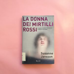 La donna dei mirtilli rossi di Susanne Jansson
