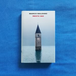 Resto qui di Marco Balzano