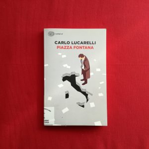 Recensione di Piazza Fontana di Carlo Lucarelli